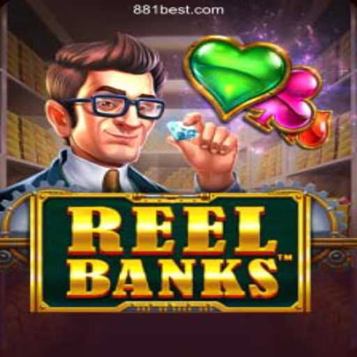 ReelBanks: Exploring the Unique Online Slot Experience on 881bet.com Platform